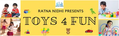 Ratna Nidhi Charitable Trust's Toys 4 Fun Initiative